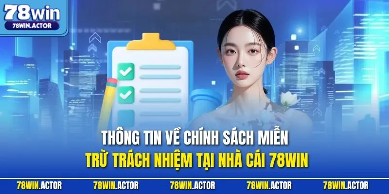 Thông tin về chính sách miễn trừ trách nhiệm tại nhà cái 78WIN