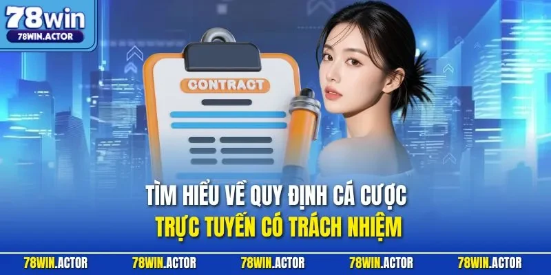 Tìm hiểu về quy định cá cược trực tuyến có trách nhiệm.